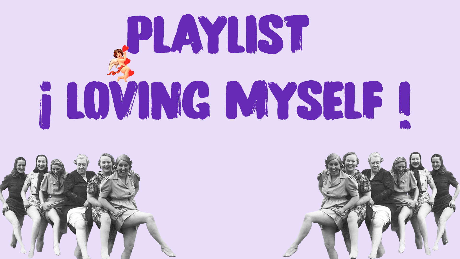 Playlist: Loving myself